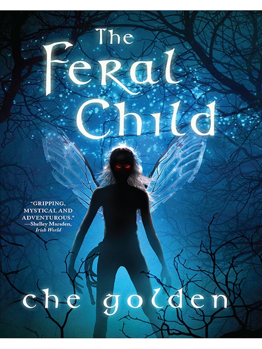 Title details for The Feral Child by Che Golden - Available